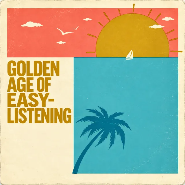 Cover of the playlist Golden Age of Easy-Listening